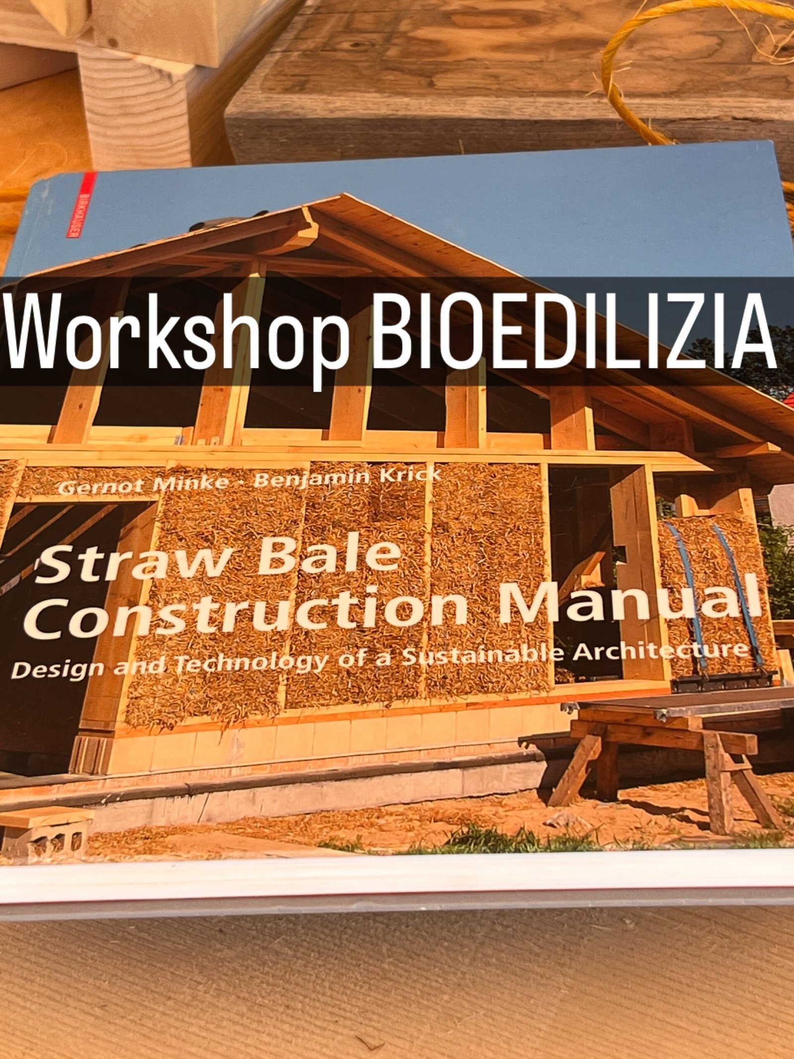 Materiali di un workshop di bioedilizia dal profilo Studio Manera